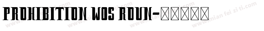 Prohibition W05 Roun字体转换
